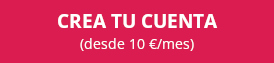 Crea tu cuenta (desde 10 €/mes)